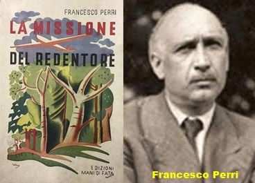 La missione del redentore, Francesco Perri, Edizioni Mani di Fata 1941.