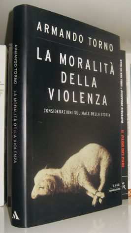 La moralitagrave della violenza - Considerazioni sul male della storia