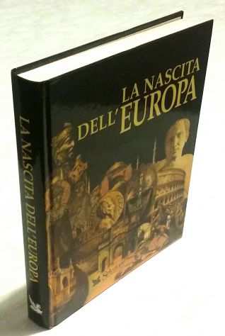 La nascita dellrsquoEuropa 1degEd. Selezione dal Readerrsquos Digest, Milano 1996 nuovo