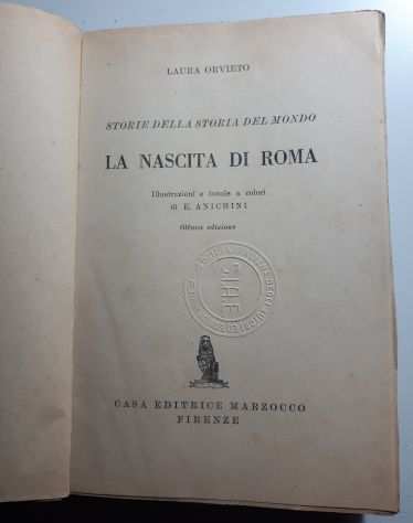 LA NASCITA DI ROMA, LA NASCITA DI ROMA, CASA EDITRICE MARZOCCO ndash FIRENZE 1950.