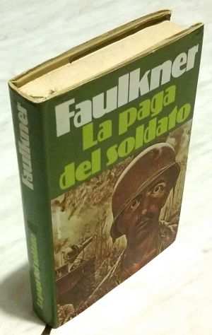 La paga del soldato di William Faulkner 1degEd.Euroclub su licenza Garzanti, 1978