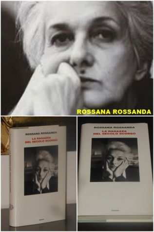 LA RAGAZZA DEL SECOLO SCORSO, ROSSANA ROSSANDA, EINAUDI 2005.