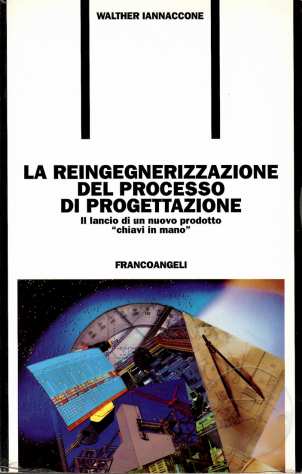 LA REINGEGNERIZZAZIONE DEL PROCESSO DI PROGETTAZIONE