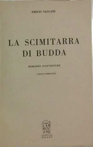 La scimitarra di Budda di Emilio Salgari Ed. Carroccio, Milano 1947 perfetto