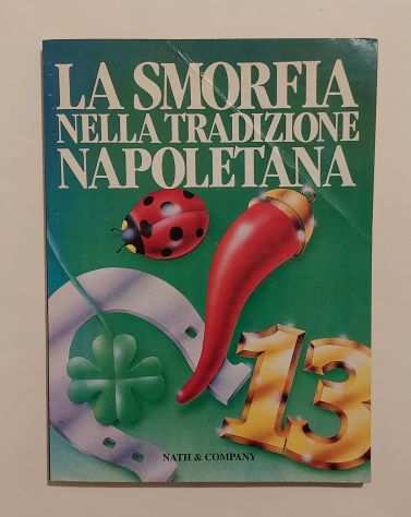 LA SMORFIA NELLA TRADIZIONE NAPOLETANA - ED.NATH amp COMPANY, 1995