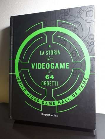 LA STORIA dei VIDEOGAME IN 64 OGGETTI, Harper Collins Italia 1 Ed. 2021.