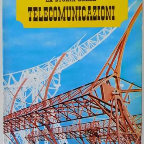 La storia delle comunicazioni di Valery Ponti Istituto Ed.De Agostini, 1967