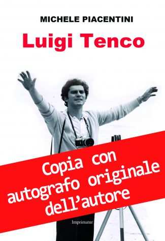 La vera biografia quotLuigi Tencoquot di Michele Piacentini