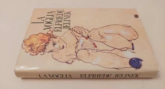 La voglia di Elfriede Jelinek Ed.CDE su licenza della Edizione Frassinelli, 1999