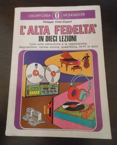 LALTA FEDELTA IN 10 LEZIONI, Philippe Folie-Dupart, A. Mondadori Editore 1976.