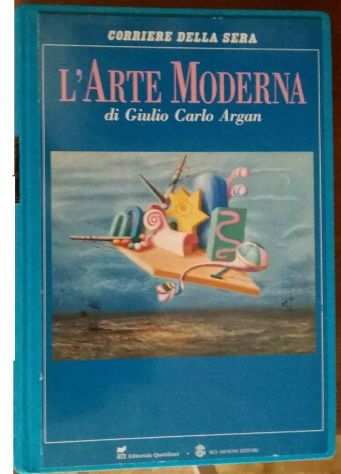 LARTE MODERNA - ARGAN GIULIO CARLO