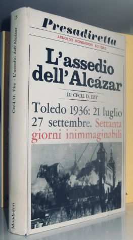 Lassedio dellAlcazar - Toledo 1936 21 luglio - 27 settembre.