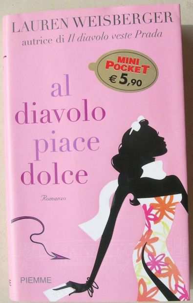 Lauren Weisberger autrice di Il diavolo veste Prada AL DIAVOLO PIACE DOLCE