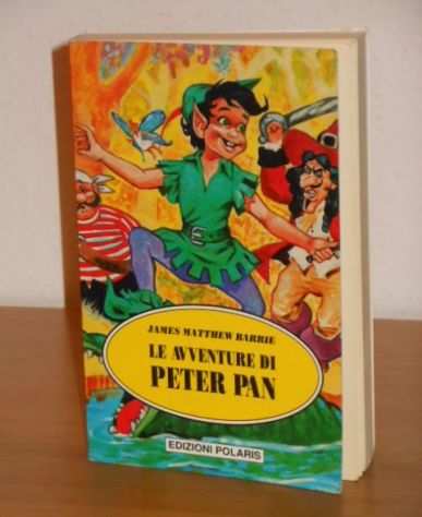 LE AVVENTURE DI PETER PAN, JAMES MATTHEW BARRIE, EDIZIONI POLARIS Febbraio 1994.