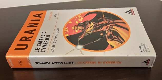 LE CATENE DI EYMERICH, VALERIO EVANGELISTI, CLASSICO URANIA 289, 1 Ed. 2001.