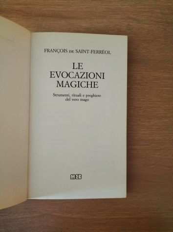 LE EVOCAZIONI MAGICHE, Francois De Saint-Ferreol ndash Edizione Meb