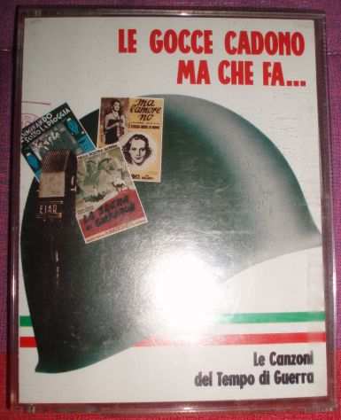 Le gocce cadono ma che fa...Le canzoni del tempo di guerra