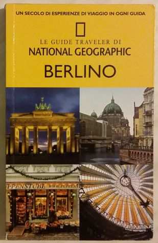 Le Guide Traveler di National Geographic, Berlino di Damien Simonis nuovo