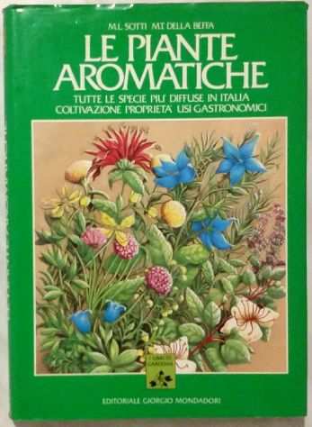 Le piante aromatichetutte le specie piugrave diffuse in Italia di SottiBeffa, 1989