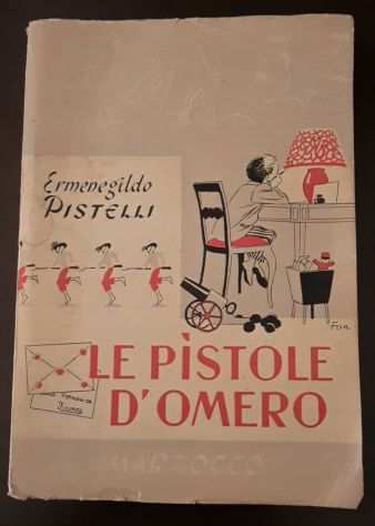 LE PISTOLE DOMERO, Ermenegildo PISTELLI, EDITRICE MARZOCCO 1948.