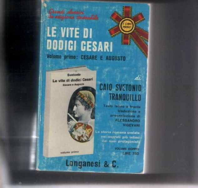Le vite di dodici Cesari, volume primo, Caio Svetonio Tranquillo, Longanesi amp C.