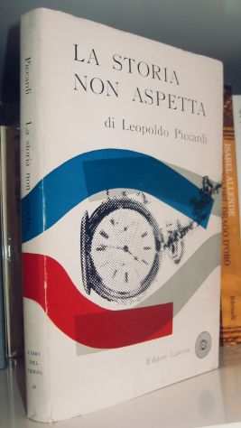 Leopoldo Piccardi - La storia non aspetta (1942 - 1956)
