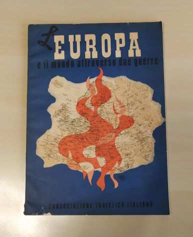 LEUROPA E IL MONDO ATTRAVERSO DUE GUERRE 1943 CTI