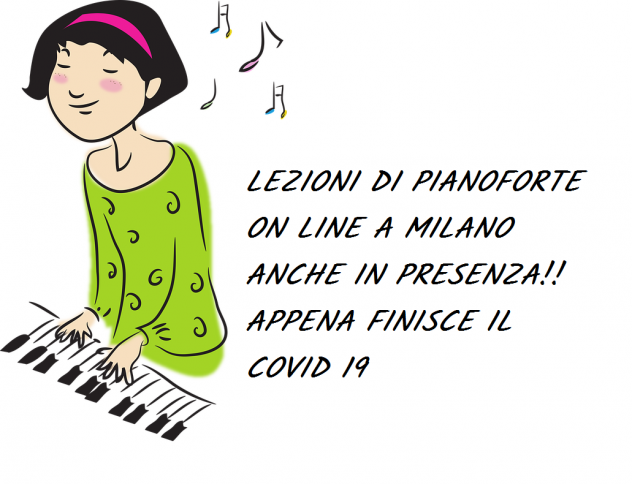 Lezioni di pianoforte via Skipe opp. Google Meet o in presenza a Milano