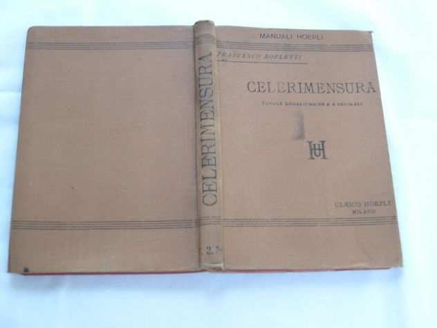 Libri antichi - Manuali Hoepli Celerimensura di F. Borletti 1893