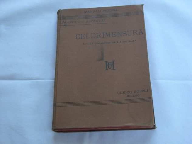 Libri antichi - Manuali Hoepli Celerimensura di F. Borletti 1893