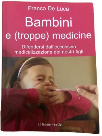 Libro Bambini e (troppe) medicine