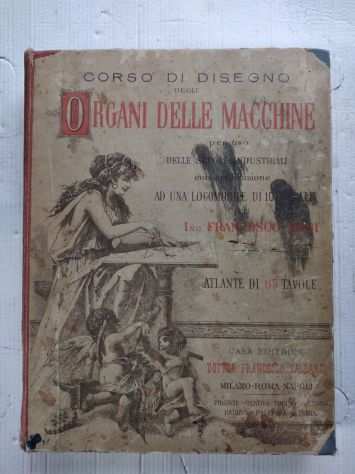LIBRO DELLINGEGNER FRANCESCO MASI ORGANI DELLE MACCHINE 1891