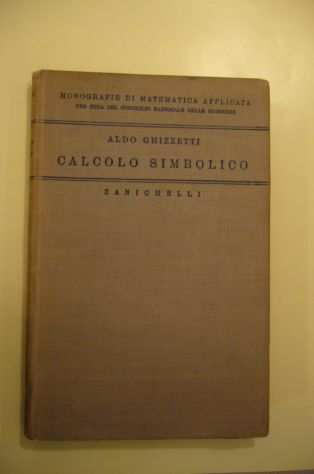 Libro di matematica sul quotcalcolo simbolicoquot Aldo Ghizzetti