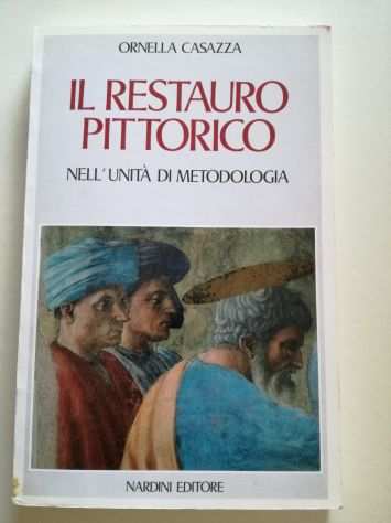 Libro Il Restauro Pittorico di Ornella Casazza,editore Nardini 1981