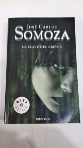 LIBRO IN SPAGNOLO-SOMOZA LA LLAVE DEL ABISMO-2007-ED.DE BOLSILLO-JOSE CARLOS