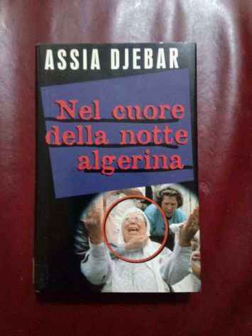 Libro Nel cuore della notte algerina - Assia Djebar