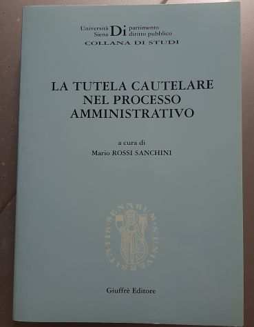 Libroquot tutela cautelare nel processo amministrativoquot