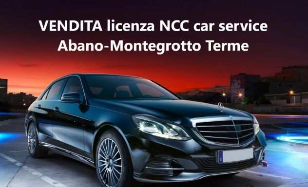 Licenza NCC zona Abano TermeMontegrotto (PD)