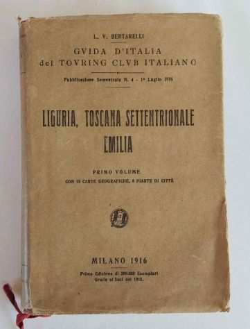 LIGURIA, TOSCANA SETTENTRIONALE, EMILIA, di Bertarelli Ed.T.C.I 1916 ottimo