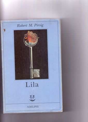 Lila, indagine sulla morale, Robert M. Pirsig, Adelphi