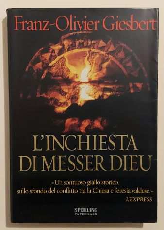 Linchiesta di Messer Dieu di Franz Olivier Giesbert 1degEd.Sperling amp Kupfer,2005