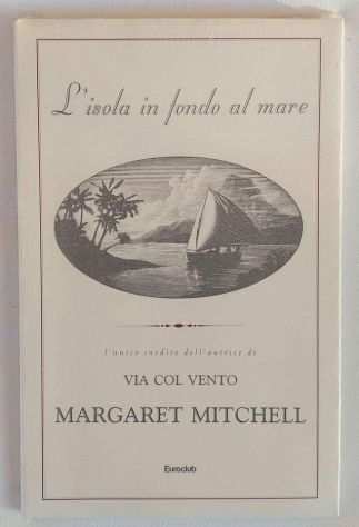 Lisola in fondo al mare di Margaret Mitchel Ed.Euroclub,1997 nuovo blisterato