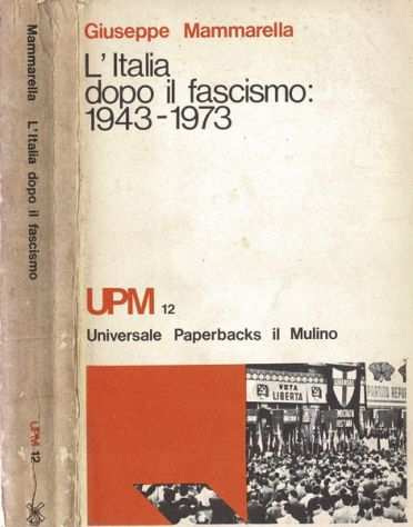 LITALIA DOPO IL FASCISMO 1943-1973