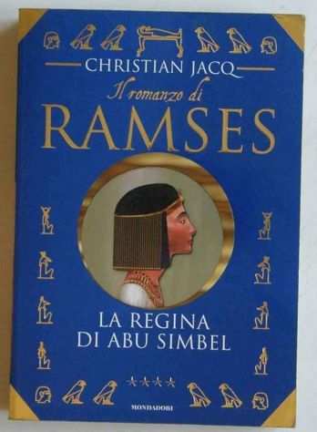 ll romanzo di Ramses.La regina di Abu Simbel di Jacq Christian Ed.Mondadori,1997