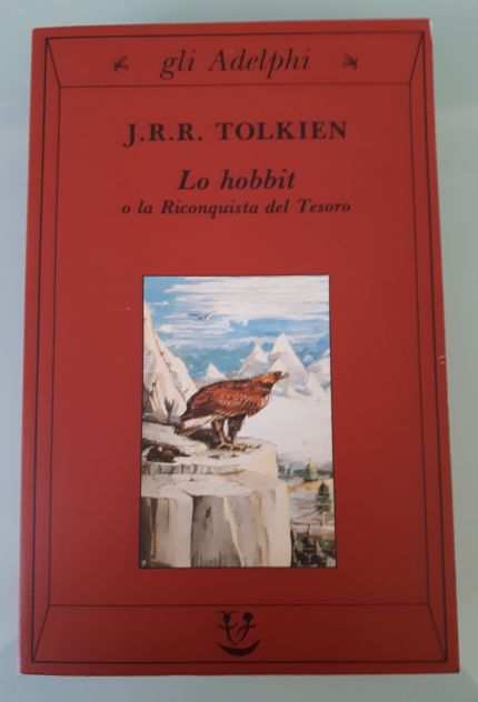 Lo hobbit o la Riconquista del Tesoro, J.R.R. Tolkien, Adelphi 1994.