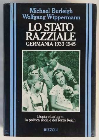 Lo stato razziale.Germania 1933-1945 M.Burleigh,W.Wippermann 1degEd.Rizzoli, 1992