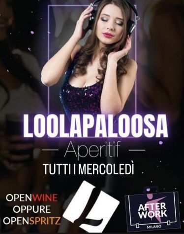 Loolapaloosa Milano Mercoledi 16 Novembre 2022 AfterWork OpenSpritz e Openwine