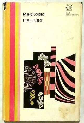 Lrsquoattore di Mario Soldati Club degli Editori su licenza Mondadori, 1970 ottimo