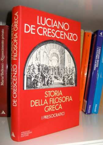 Luciano De Crescenzo - Storia della filosofia greca - I Presocratici