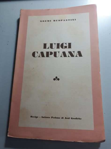 LUIGI CAPUANA, NOEMI RUSPANTINI, prima edizione1955.